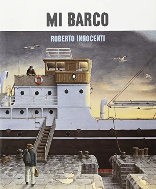 Mi barco - Roberto Innocenti - Kalandraka - Libro Nuevo (Tapa Dura)