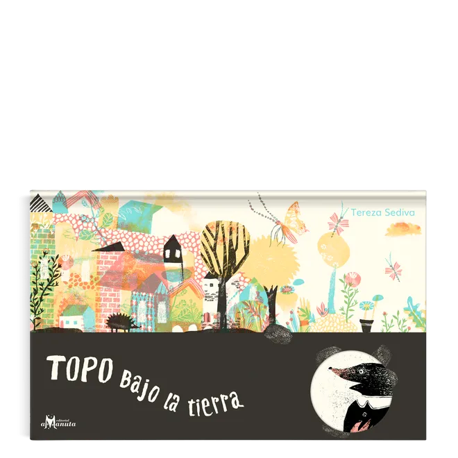 Topo bajo la tierra - Tereza Sediva - Amanuta - Libro Nuevo (Tapa Dura)