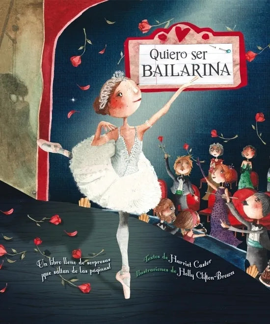 Quiero ser bailarina (Incluye pestañas, rueda y diploma) - Harriet Castor - Beascoa - Libro Nuevo (Tapa Dura)