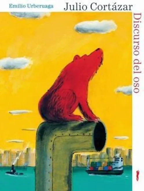 Discurso del oso - Julio Cortázar - Libros del Zorro Rojo - Libro Nuevo (Tapa Dura)