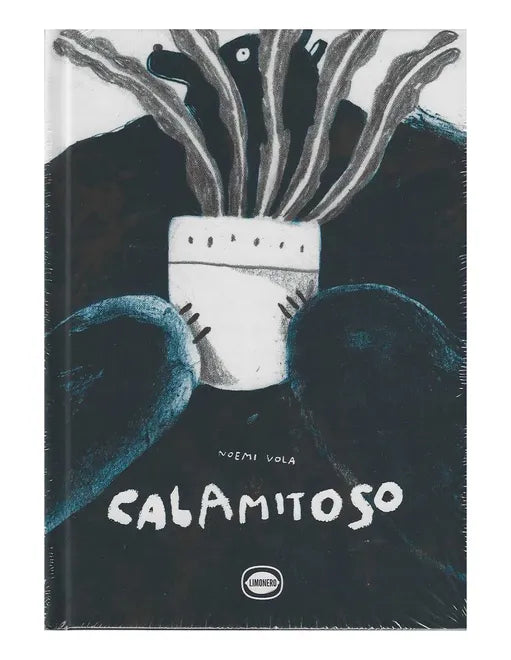 Calamitoso - Noemi Vola - Limonero - Libro Nuevo (Tapa Dura)