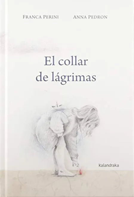 El collar de lágrimas - Franca Perini - Kalandraka - Libro Nuevo (Tapa Dura)