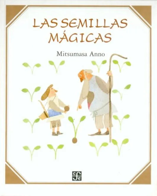 Las semillas mágicas - Mitsumasa Anno - FCE - Libro Nuevo (Tapa Dura)