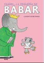 Isabel, la pequeña de Babar - Laurent de Brunhoff - Blume - Libro Nuevo (Tapa Dura)