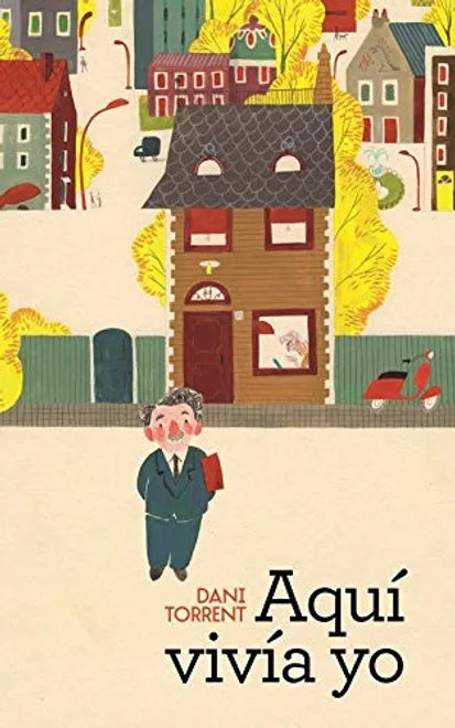 Aquí vivía yo - Dani Torrent - Edelvives - Libro Nuevo (Tapa Dura)