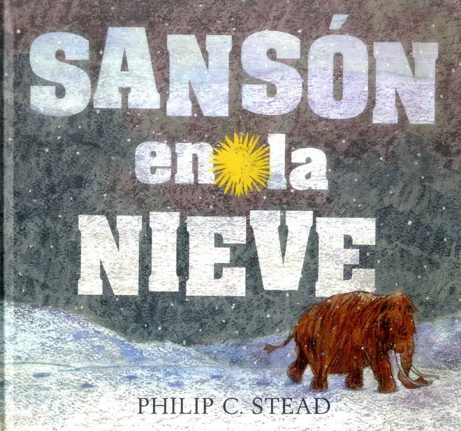 Sansón en la nieve - Philip C. Stead - Océano Travesía - Libro Nuevo (Tapa Dura)
