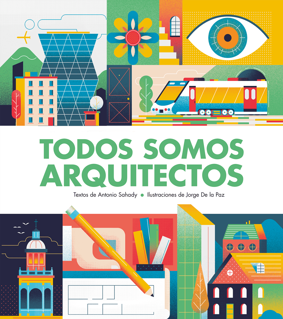 Todos somos arquitectos - Antonio Sahady - SM - Libro Nuevo (Tapa Dura)