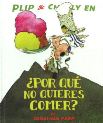 Plip & Charly en ¿Por qué no quieres comer? - Jonathan Farr - FCE - Libro Nuevo (Tapa Dura)