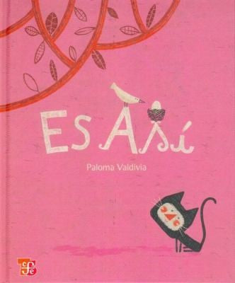 Es así - Paloma Valdivia - FCE - Libro Nuevo (Tapa Dura)