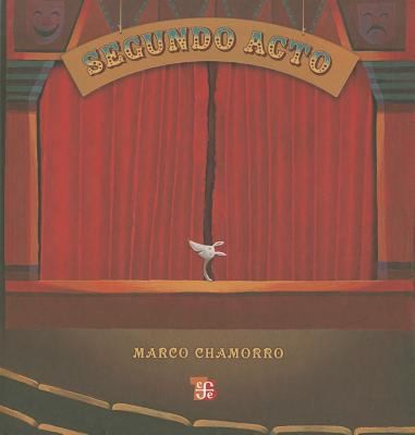 Segundo acto - Marco Chamorro - FCE - Libro Nuevo (Tapa Dura)