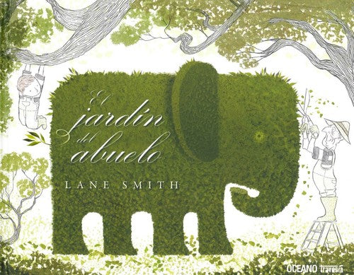 El jardín del abuelo - Lane Smith - Océano Travesía - Libro Nuevo (Tapa Dura)