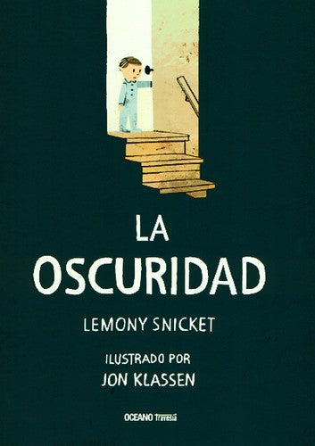 La oscuridad - Lemony Snicket - Océano Travesía - Libro Nuevo (Tapa Dura)