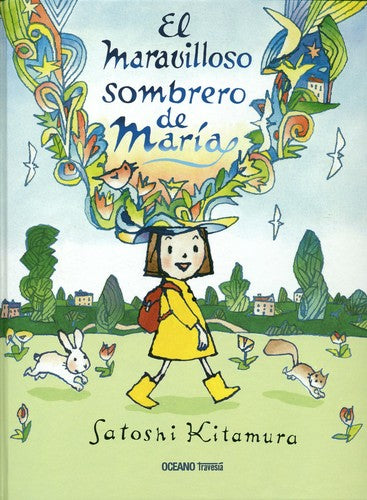 El maravilloso sombrero de María - Satoshi Kitamura - Océano Travesía - Libro Nuevo (Tapa Dura)