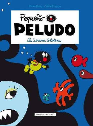 Pequeño Peludo: La sorema glotona - Pierre Bailly - Base - Libro Nuevo (Tapa Dura)