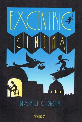 Excentric Cinema - Beatrice Coron - Kokinos - Libro Nuevo