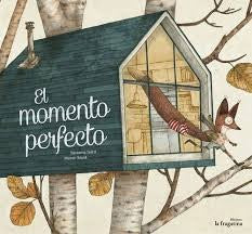 El momento perfecto - Susanna Isern - Fragatina - Libro Nuevo (Tapa Dura)