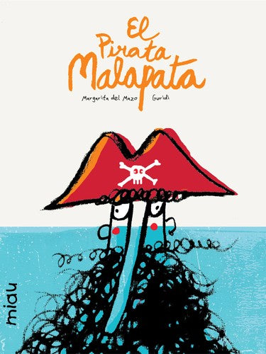 El Pirata Malapata - Margarita del Mazo - Miau - Libro Nuevo (Tapa Dura)