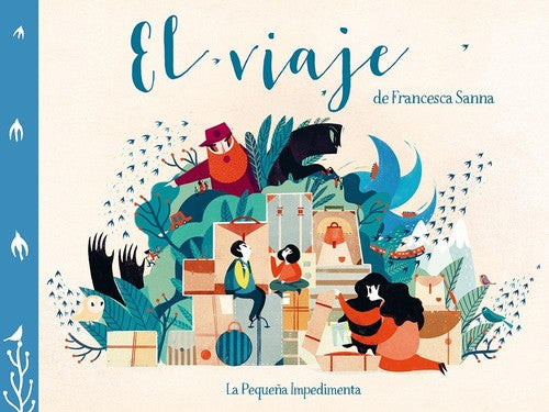 El viaje - Francesca Sanna - La Pequeña Impedimenta - Libro Nuevo (Tapa Dura)