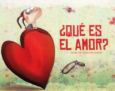 ¿Qué es el amor? - Davide Calì - Edelvives - Libro Nuevo (Tapa Dura)