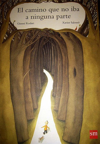 El camino que no iba a ninguna parte - Gianni Rodari - SM - Libro Nuevo (Tapa Dura)