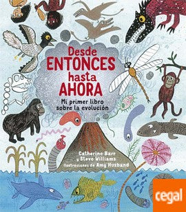 Desde entonces hasta ahora: Mi primer libro sobre la evolución - Catherine Barr - SM - Libro Nuevo (Tapa Dura)