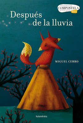 Después de la lluvia (Incluye lámina personaje) - Miguel Cerro - Kalandraka - Libro Nuevo (Tapa Dura)