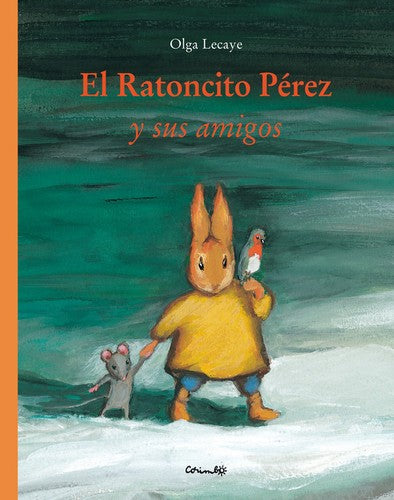 El Ratoncito Pérez y sus amigos - Olga Lecaye - Corimbo - Libro Nuevo (Tapa Dura)