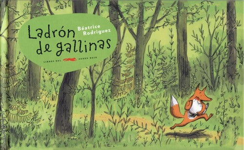 Ladrón de gallinas - Béatrice Rodriguez - Libros del Zorro Rojo - Libro Nuevo (Tapa Dura)