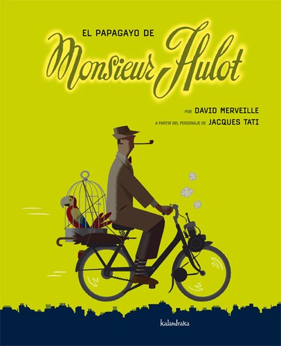 El papagayo de Monsieur Hulot - David Merveille - Kalandraka - Libro Nuevo (Tapa Dura)