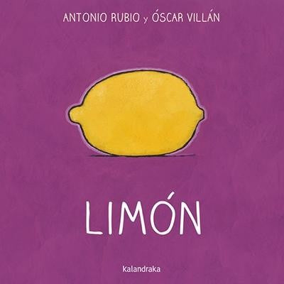 Limón - Antonio Rubio - Kalandraka - Libro Nuevo (Todo Cartón)
