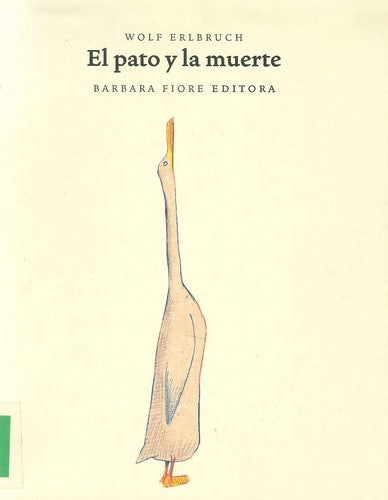 El pato y la muerte - Wolf Erlbruch - BFE - Libro Nuevo (Tapa Dura)