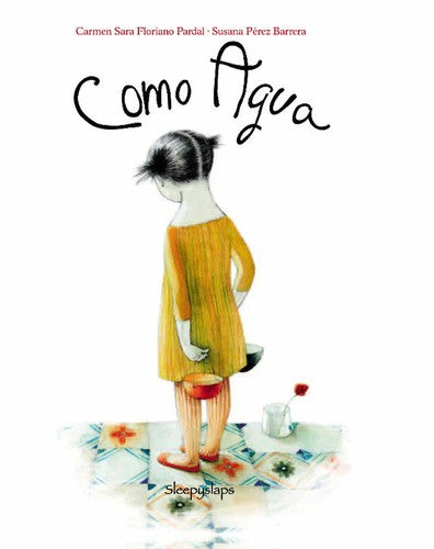 Como agua - Carmen Sara Floriano Pardal - Sleepyslaps - Libro Nuevo (Tapa Dura)