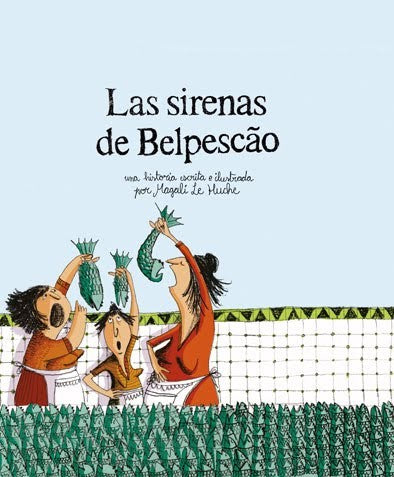 Las sirenas de Belpescao - Magali Le Huche - Flamboyant - Libro Nuevo (Tapa Dura)
