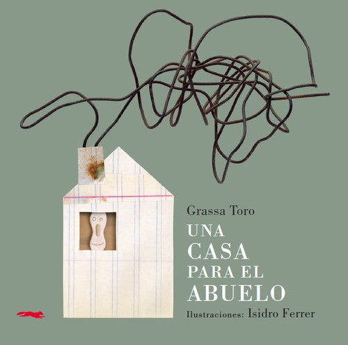 Una casa para el abuelo - Grassa Toro - Libros del Zorro Rojo - Libro Nuevo (Tapa Dura)