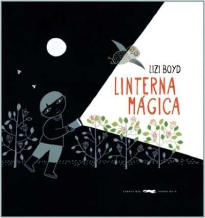 Linterna mágica - Lizi Boyd - Libros del Zorro Rojo - Libro Nuevo (Tapa Dura)