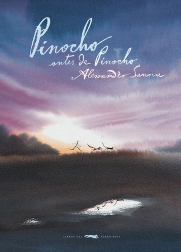 Pinocho antes de Pinocho - Alessandro Sanna - Libros del Zorro Rojo - Libro Nuevo (Tapa Dura)