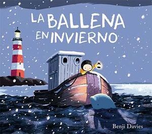 La ballena en invierno - Benji Davies - Zig-Zag - Libro Nuevo (Tapa Dura)