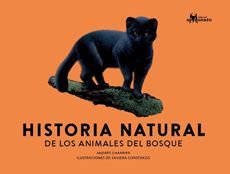 Historia natural de los animales del bosque - Andrés Charrier - Amanuta - Libro Nuevo (Tapa Dura)
