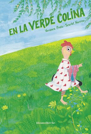 En la verde colina - Verónica Prieto - Ekaré - Libro Nuevo (Tapa Dura)