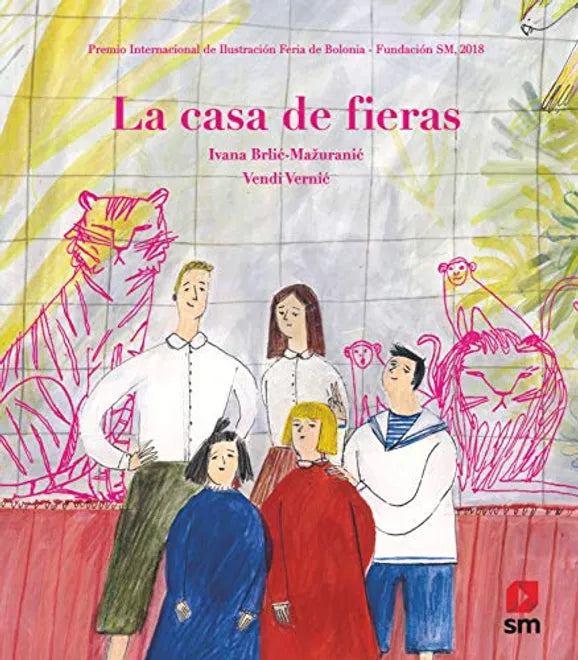 La casa de fieras - Ivana Brlić-Mažuranić - SM - Libro Nuevo (Tapa Dura)