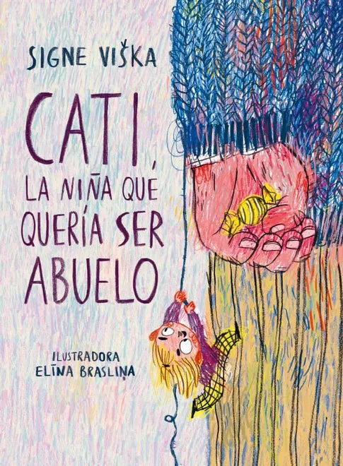 Cati, la niña que quería ser abuelo - Signe Viška - La ma le ta - Libro Nuevo (Tapa Dura)