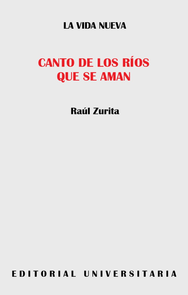 Canto de los ríos que se aman - Raúl Zurita  - Libro Usado