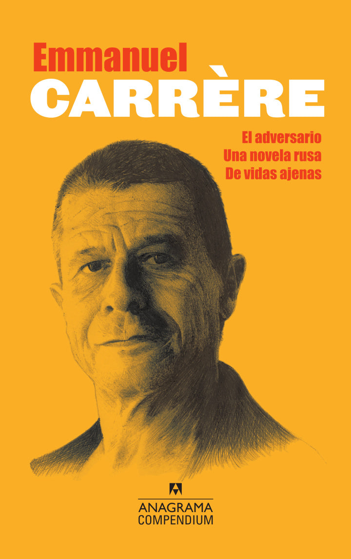 Compendium Carrère (El Adversario / Una novela rusa / De vidas ajenas) - Emmanuel Carrère - Anagrama - Libro Nuevo