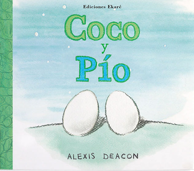 Coco y Pío - Alexis Deacon- Ekaré - Libro Nuevo (Tapa Dura)