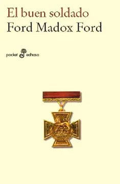 El buen soldado - Ford Madox Ford - Editorial Edhasa - Tapa Dura - Libro Usado