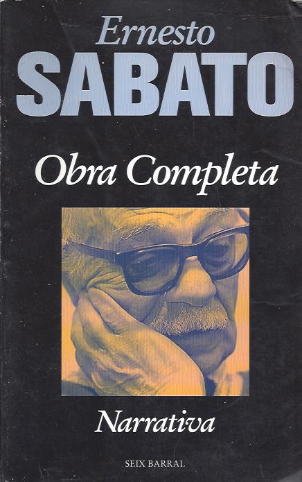 Ernesto Sábato: Obra Completa - Ernesto Sábato - Seix Barral - Tapa Dura - Libro Usado