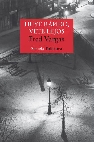 Huye rápido, vete lejos (Comisario Adamsberg 3) - Fred Vargas - Siruela - Libro Nuevo