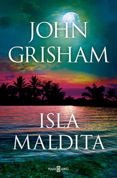 Isla Maldita (Camino Island 3) - John Grisham - Plaza & Janés - Libro Nuevo