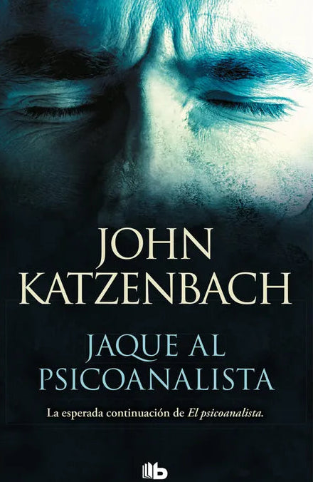 Jaque al psicoanalista - John Katzenbach - Ediciones B - Libro Nuevo