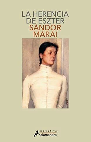 La herencia de Eszter - Sándor Márai - Salamandra - Libro Usado